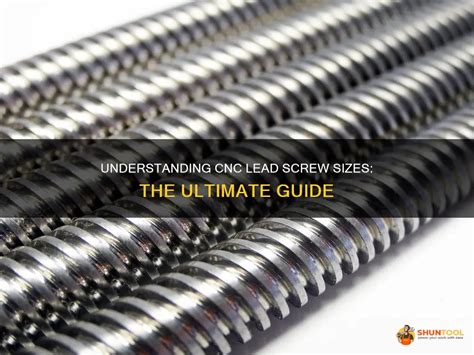 cnc metric leadscrew|Understanding Cnc Lead Screw Sizes: The Ultimate Guide.